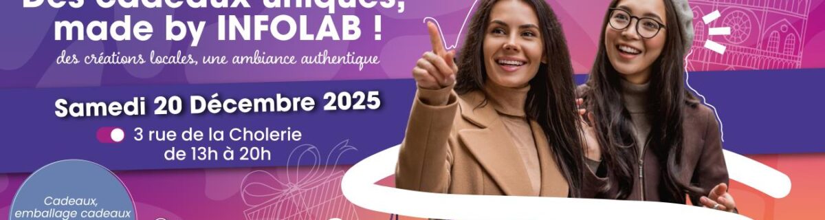 Orléans – Des cadeaux uniques, made by INFOLAB !