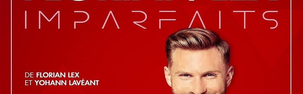 Orléans – Florian Lex « Imparfaits » / Des places à gagner !