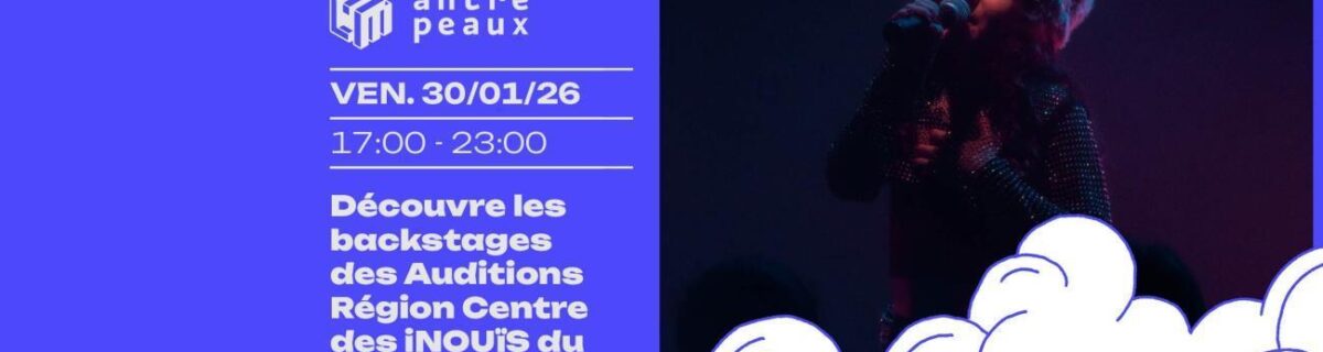 Découvre les backstages des Auditions Région Centre des iNOUïS du Printemps de Bourges 2026