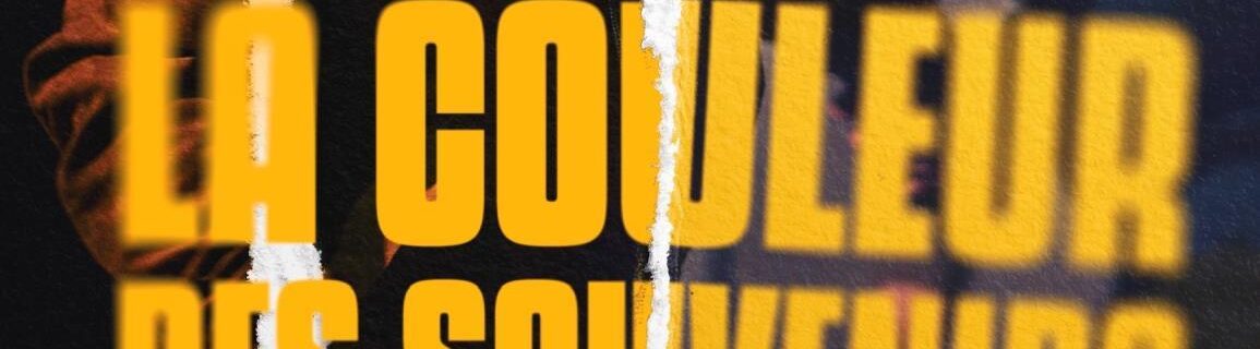 LA COULEUR DES SOUVENIRS