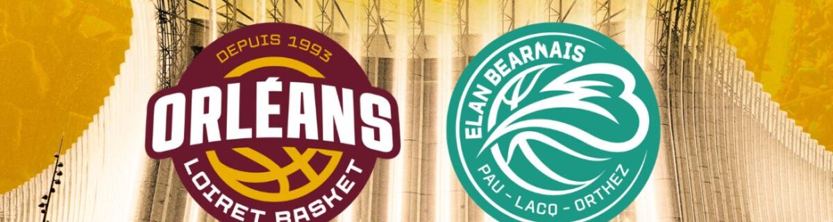 Orléans Loiret Basket – Pau-Lacq-Orthez