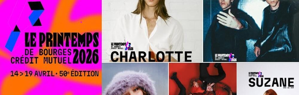 Bourges – Printemps de Bourges : des places à gagner pour la soirée du 16 avril !