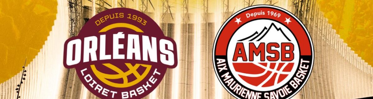 Orléans Loiret Basket – Aix Maurienne