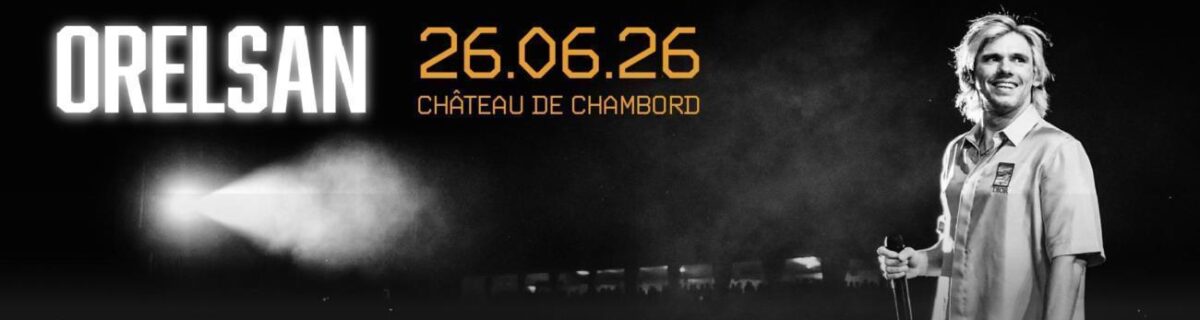 Chambord Live – Concert ORELSAN / Des places à gagner !
