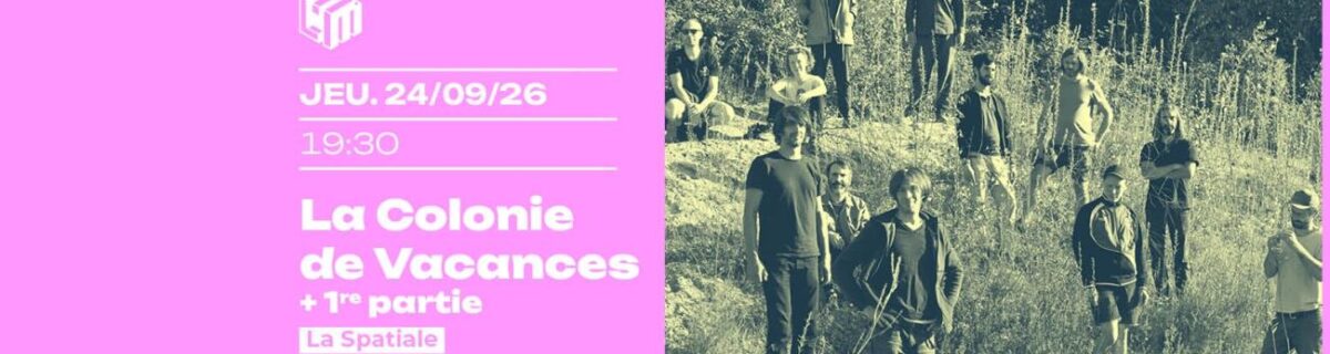 LA COLONIE DE VACANCES + 1RE PARTIE