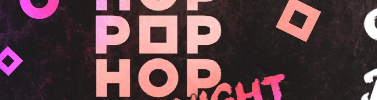 HOP POP HOP NIGHT (RE)DISCOVERY