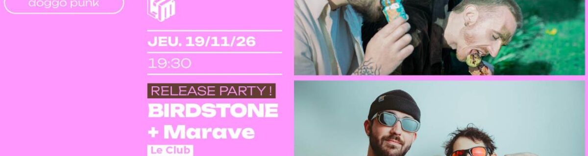 BIRDSTONE (RELEASE PARTY !) + MARAVE